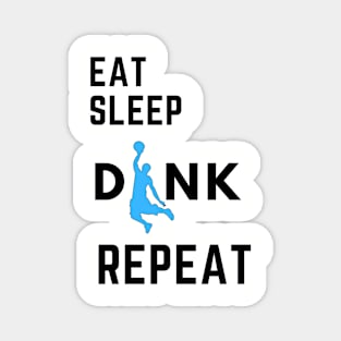 EAT SLEEP DUNK REPEAT Magnet