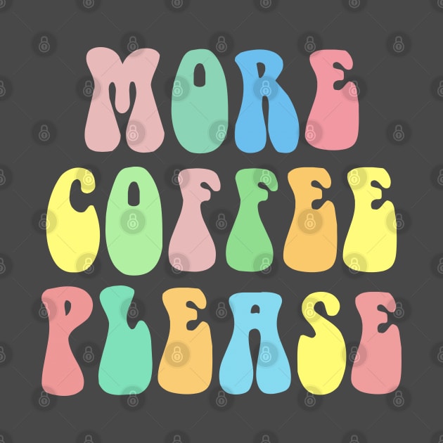 MORE COFEE PLEASE Typographic Lettering Design by DankFutura