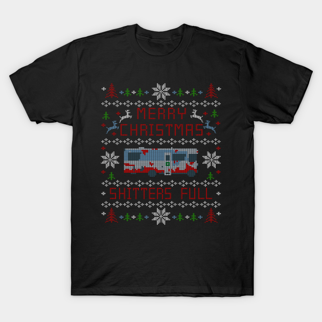 Merry Christmas Vacation Shitters Full - Shitters Full - T-Shirt