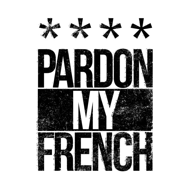 Pardon my French by burbuja