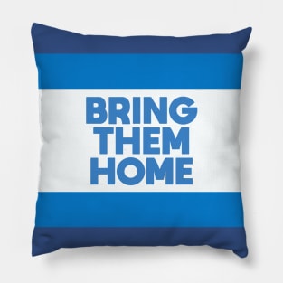 Bring Them Home Pillow