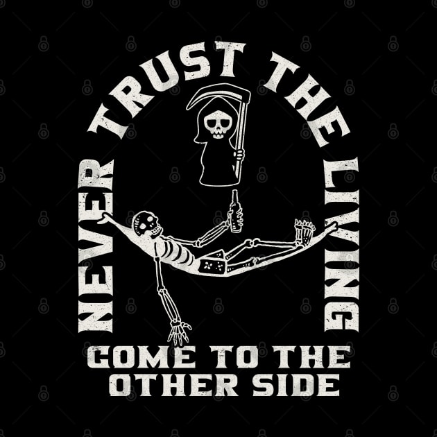 Never Trust The Living by Alema Art