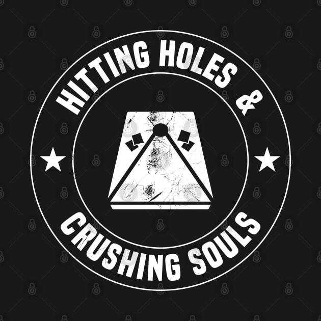 Hitting Holes Crushing Souls at Cornhole by qwertydesigns