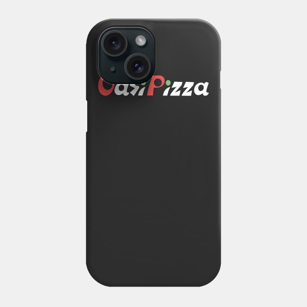 Erased - Oasi Pizza Phone Case by Ranter2887