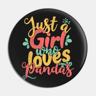 Just A Girl Who Loves Pandas Gift design Pin