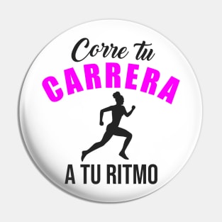 Corre tu carrera a tu ritmo Pin