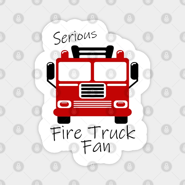 Serious fire truck fan Magnet by artsytee