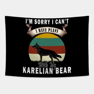 i'm sorry i can't i have plans with my karelian bear Tapestry