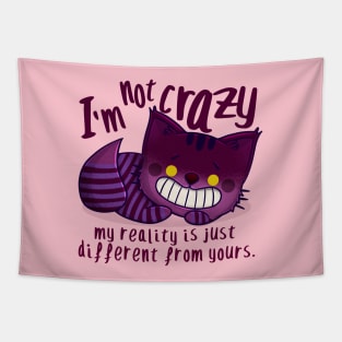 I`m not crazy Tapestry