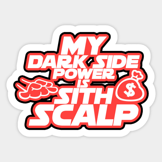 Sith Scalp - Somefn90sguy - Sticker