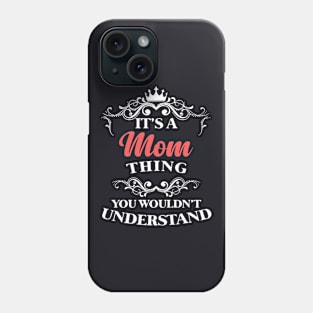 Its A Mother Phone Case