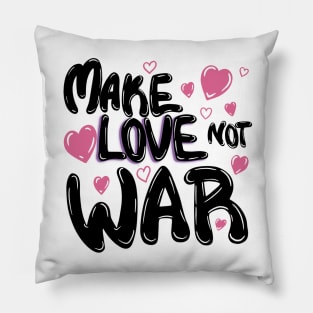 Make Love Not War Pillow