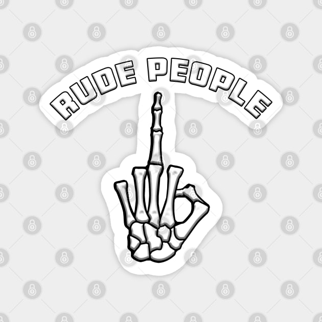 Fuck Rude People White Magnet by Shawnsonart