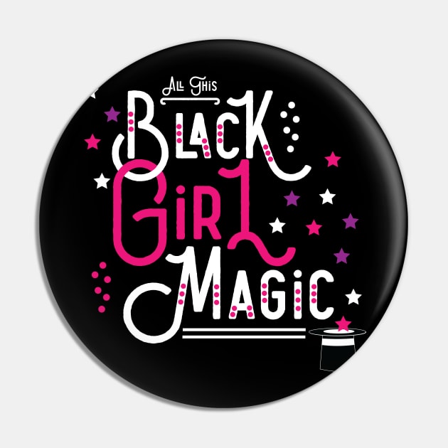 All This Black Girl Magic Pin by blackartmattersshop