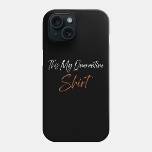 This Is My Quarantine Shirt Gift Phone Case