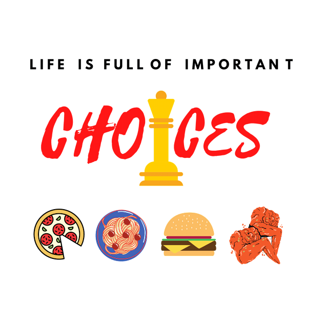 Life is full of important choices Chess by Bubbly Tea