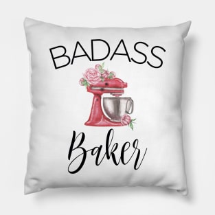 Badass Baker Funny Slogan Pillow