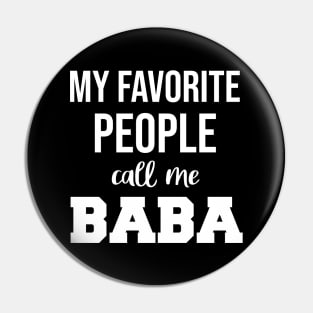 My Favorite People Call Me Baba Fathers Day Pin