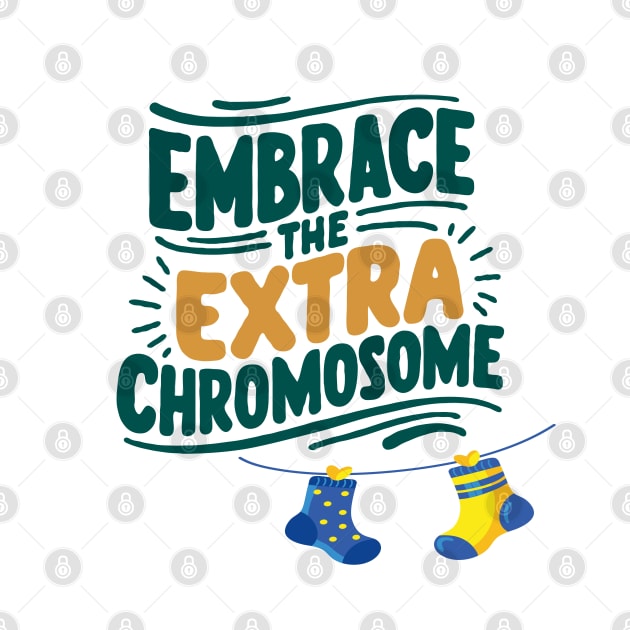 Embrace Uniqueness design - Extra Chromosome Pride by WEARWORLD