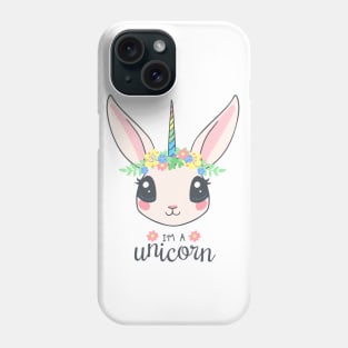 I'm A Unicorn - Bunny Phone Case