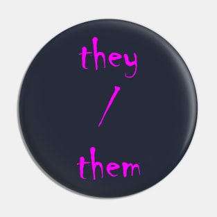 TheyThem (Hot Pink) Pin