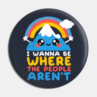 I wanna be where the people aren't Pin