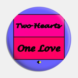 TWO HEARTS ONE LOVE Pin