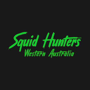 Squid Hunters Western Australia Green T-Shirt