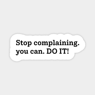 Do not complain, you can do it. Magnet