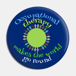 Occupational Therapy Quote Gift Pin