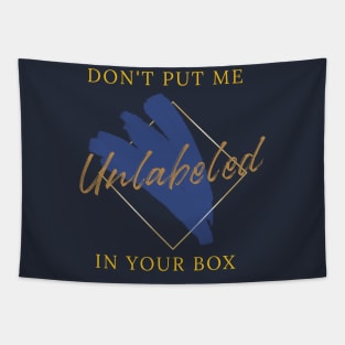 Unlabeled Don't Put Me in Your Box Tapestry