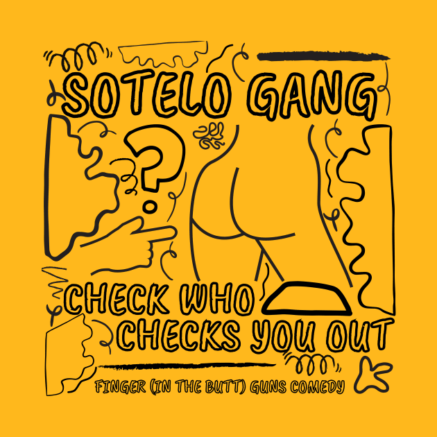 Sotelo Gang Rectal Check Awareness by gofingerguns