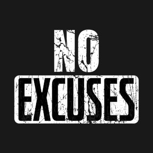 No Excuses Gym Weight Training Fitness Saying T-Shirt