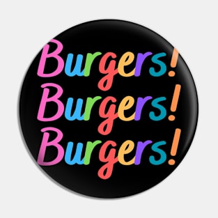 Burgers Burgers Burgers Pin