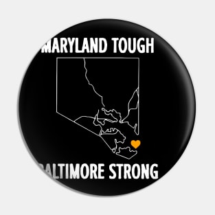 Maryland Tough Baltimore Strong State Pin