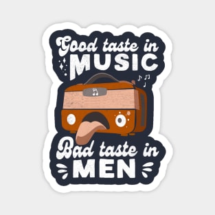 Good Taste in Music Bad Taste in Men Vintage Design Magnet