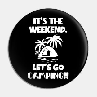 It's the weekend. Let's go camping! Pin