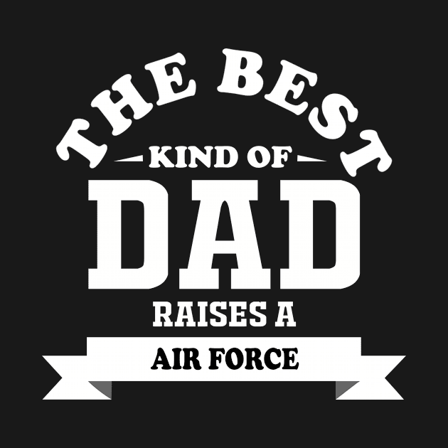 the best kind of dad raises air force by zopandah