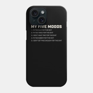 Funny Offensive - My Five Moods Phone Case