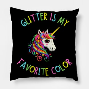 Unicorn - Glitter Is My Favorite Color Pillow