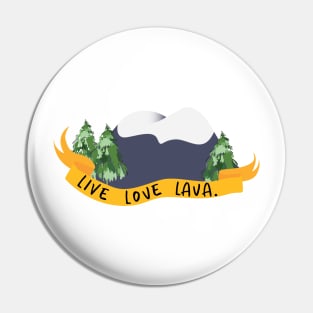Live Love Lava Pin