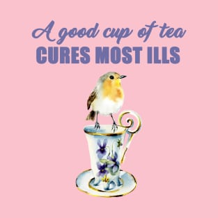 Garden birds robin a cup of tea cures most ills T-Shirt