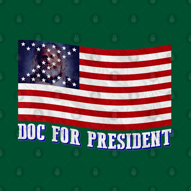 Doc For President by CursedRose