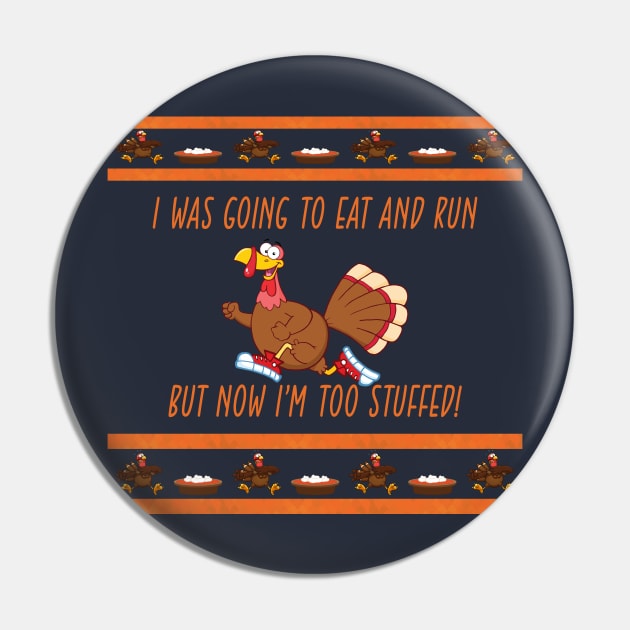 Eat And Run Thanksgiving Ugly Shirts Pin by taana2017