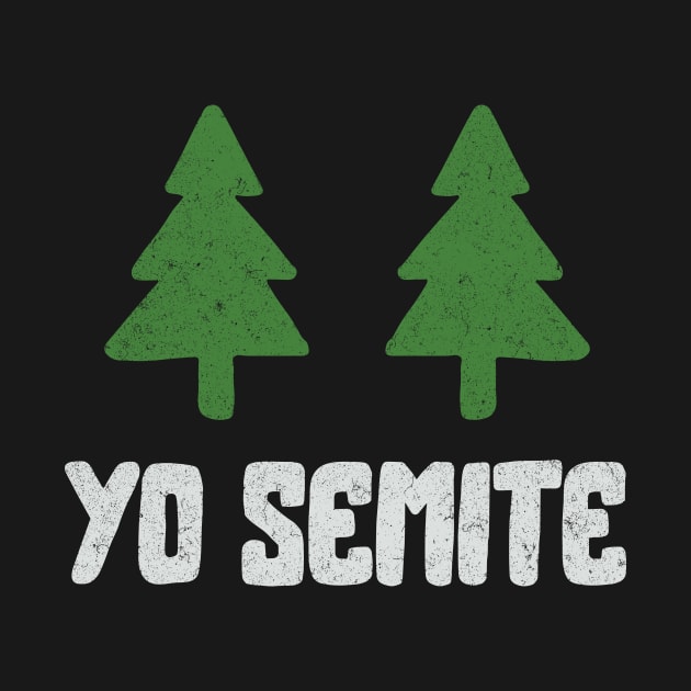 Yo Semite Trump Mispronounces Yosemite Vote 2020 by EmergentGear