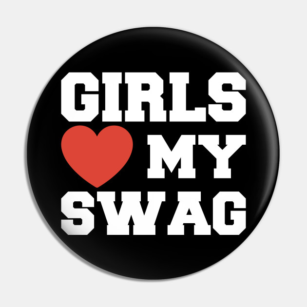 Лове герл. Girls Love my SWAG принт. Girls Love my SWAG футболка. I Love SWAG футболка. Футболка girls Love my SWAG белая.