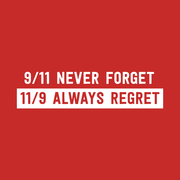 9/11 Never 11/9 Always Regret Never Always Regret T