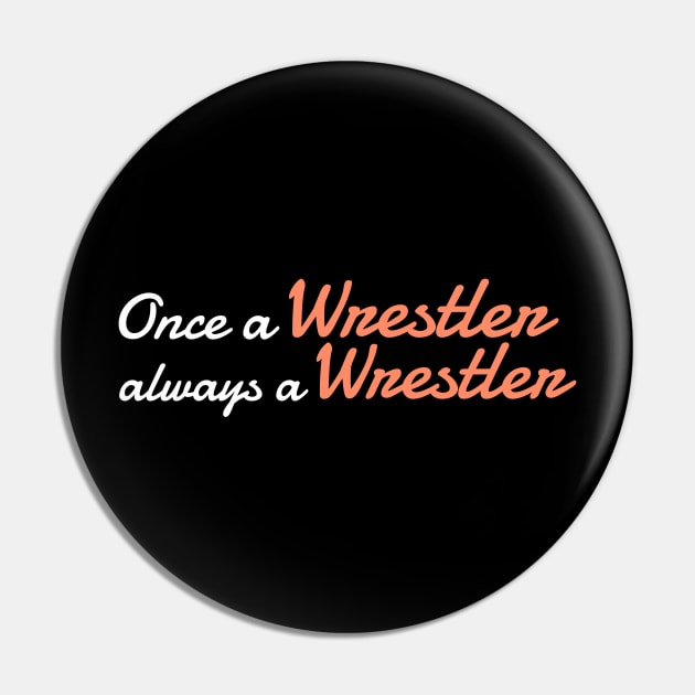 once a wrestler always a wrestler Pin by G-DesignerXxX