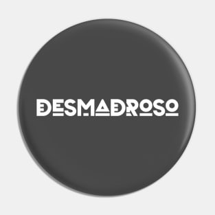 Desmadroso Pin