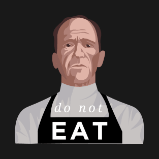 do not eat T-Shirt